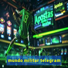 mundo militar telegram